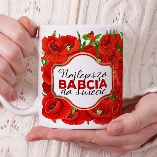 Kubek dla Babci z Nadrukiem - Kubek na Dzień Babci - Najlepsza Babcia Czerwone Maki