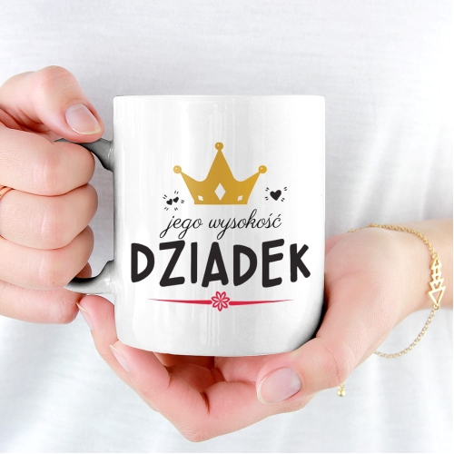 Kubek dla Dziadka z Nadrukiem - Kubek na Dzień Dziadka - Jego Wysokość Dziadek