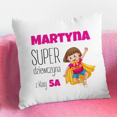 Prezent na Dzień Kobiet w Klasie - Poduszka z Imieniem dla Dziewczynki - Super Dziewczyna