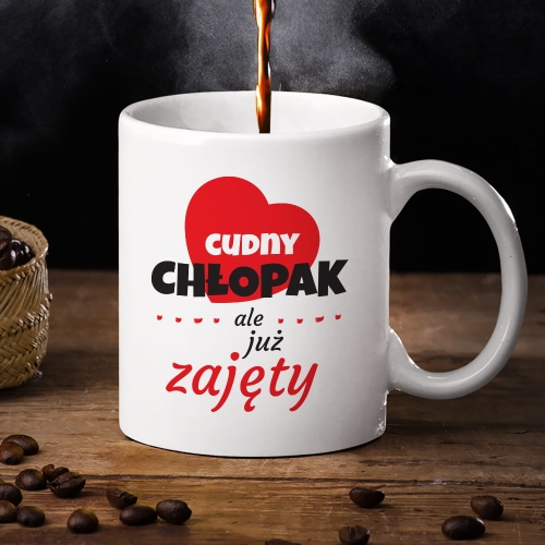 Kubek dla Chłopaka z Nadrukiem - Kubek na Dzień Chłopaka - Cudny Chłopak Ale Już Zajęty