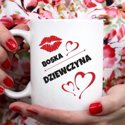 Kubek Dla Dziewczyny z Nadrukiem - Kubek na Dzień Kobiet - Boska Dziewczyna