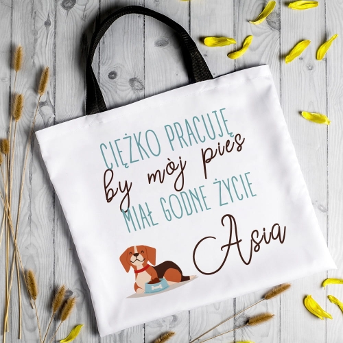 Torba z Nadrukiem - Torba z Psem - Prezent dla Psiarza z Imieniem - Ciężko Pracuję