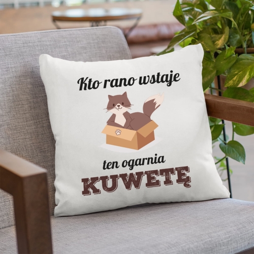 Poduszka z Kotem - Prezent dla Kociarza, Kociary - Kto Rano Wstaje