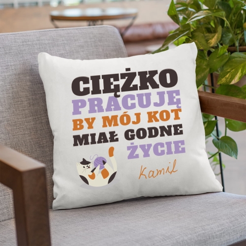 Poduszka z Kotem - Prezent dla Kociarza, Kociary z Imieniem - Ciężko Pracuję