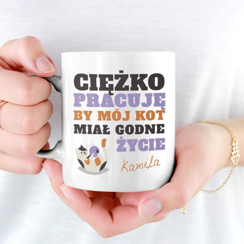 Kubek z Nadrukiem - Kubek z Kotem - Prezent dla Kociarza, Kociary - Ciężko Pracuję