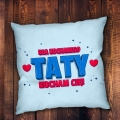 Poduszka dla Taty z Nadrukiem - Prezent na Dzień Ojca -  Dla Kochanego Taty