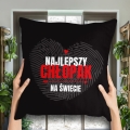 Poduszka dla Chłopaka - Prezent dla Niego na Dzień Chłopaka - Najlepszy Chłopak na Świecie