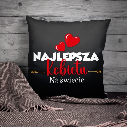 Poduszka na Walentynki - Prezent na Walentynki - Najlepsza Kobieta Na Świecie