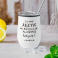 Kubek Termiczny dla Dziewczyny z Grawerem do Drinków Wina z Podwójną Ścianką -  Prezent dla Niej na Dzień Kobiet - Mówię Kursywą