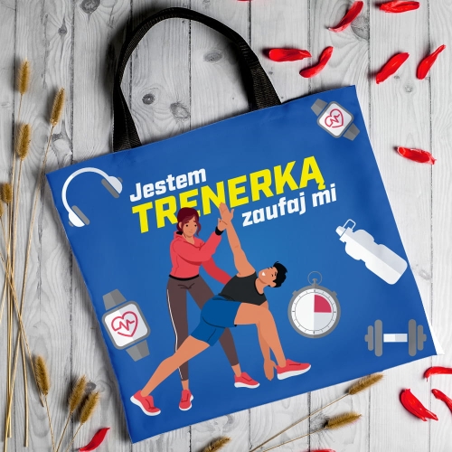 Torba Na Zakupy z Nadrukiem - Prezent dla Trenerki - Jestem Trenerką Zaufaj mi