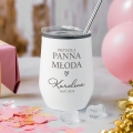 Termiczny Kubek Na Wieczór Panieński do Drinków Wina z Podwójną Ścianką -  Prezent dla Przyszłej Panny Młodej  -  Przyszła Panna Młoda