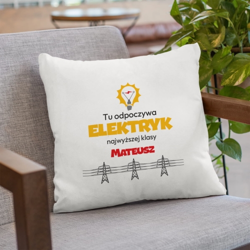 Poduszka z Nadrukiem - Prezent dla Elektryka - Tu odpoczywa Elektryk Najwyższej Klasy