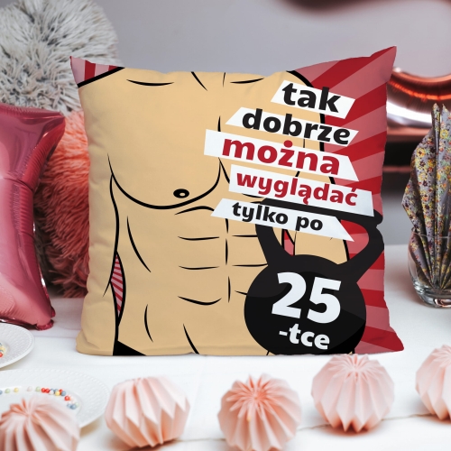Poduszka z nadrukiem na 25 urodziny dla niego