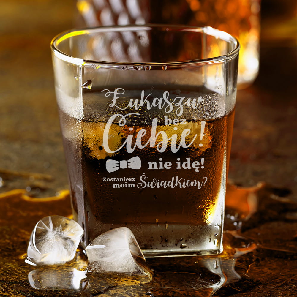 Szklanka Do Whisky z Grawerem dla Świadka - Prośba o Świadkowanie - Bez Ciebie nie idę