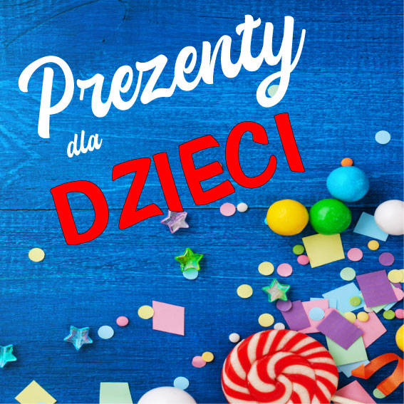 Prezenty dla Dzieci